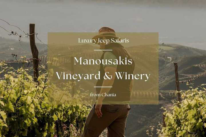 Chania Luxury Jeep Safaris: Manousakis Vineyard & Winery - Photo 1 of 19