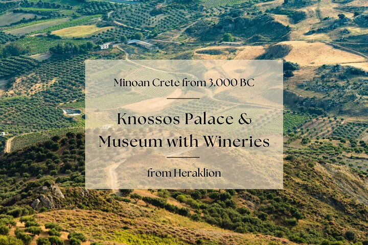 Minoan Crete from 3.000 BC: Knossos Palace & Museum with Wineries from Heraklion - Photo 1 of 25