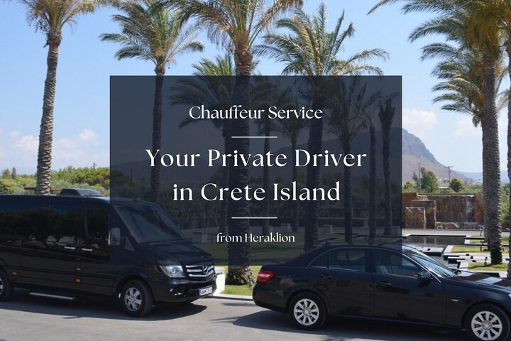 Your Private Driver & Chauffeur Service in Crete from Heraklion - Photo 1 of 25