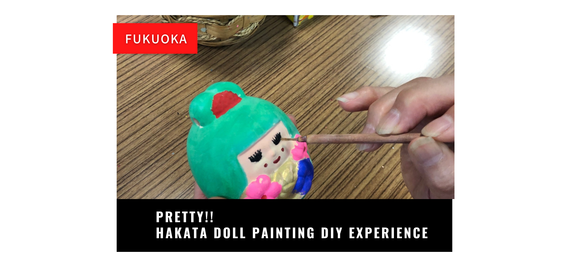 Pretty!! Hakata Doll Painting DIY Experience - Photo 1 of 4