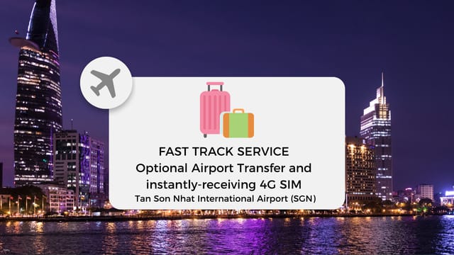 Fast Track Service with Optional 4G Physical Sim Card | Tan Son Nhat International Airport (SGN) - Photo 1 of 5